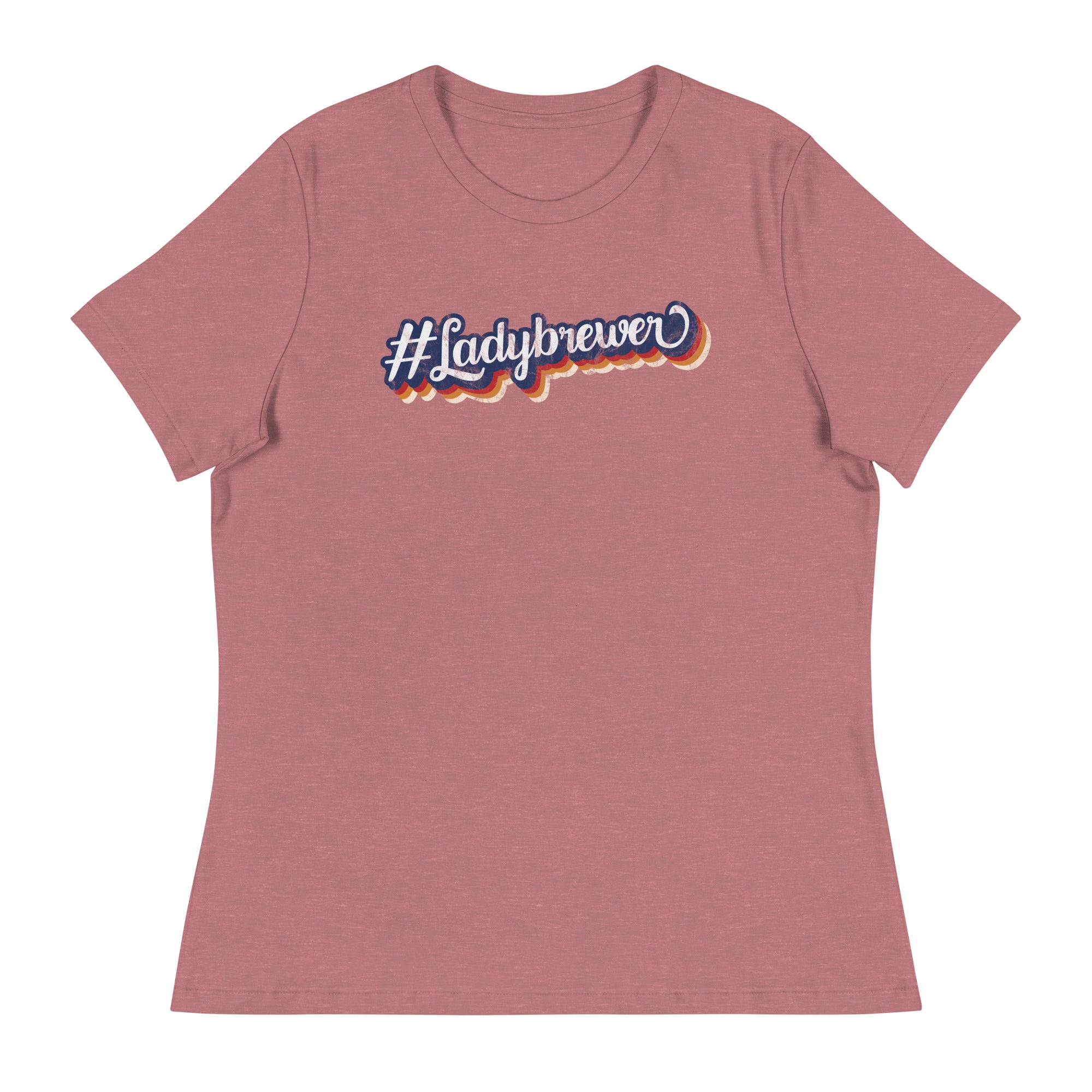 #Ladybrewer Women's Relaxed T-Shirt