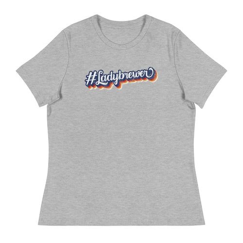 #Ladybrewer Women's Relaxed T-Shirt