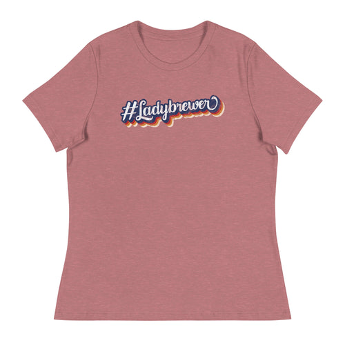 #Ladybrewer Women's Relaxed T-Shirt