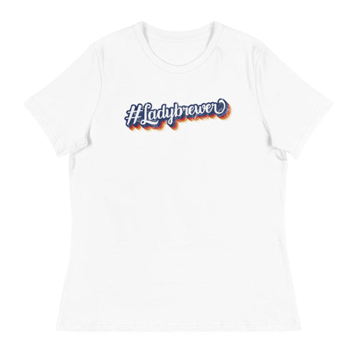 #Ladybrewer Women's Relaxed T-Shirt